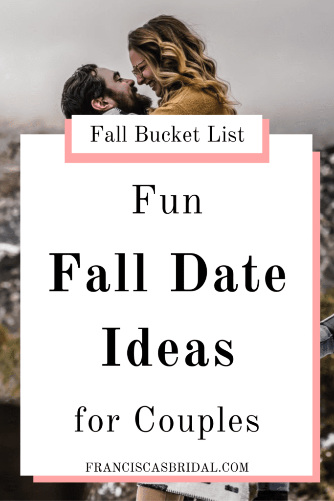 A man hugging his girlfriend on a snowy mountain with text over the photo that says fall bucket list date ideas for couples.