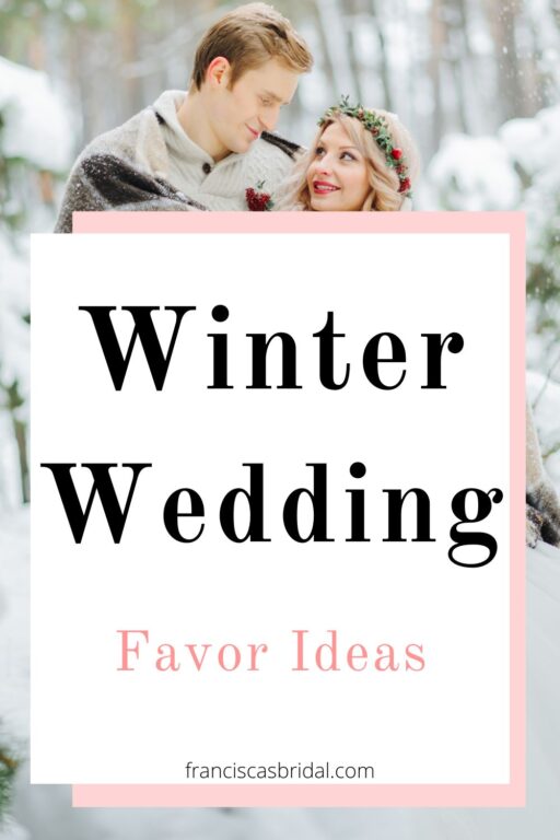 A bride and groom in the snow with text that says winter wedding favor ideas.