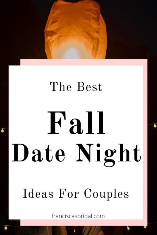 A couple releasing a lantern into the sky with text fall date night ideas.