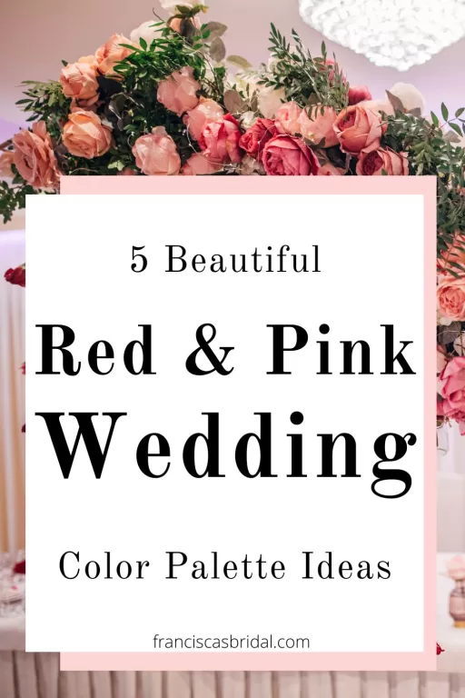 A decorated wedding venue with the text red and pink wedding color palettes.