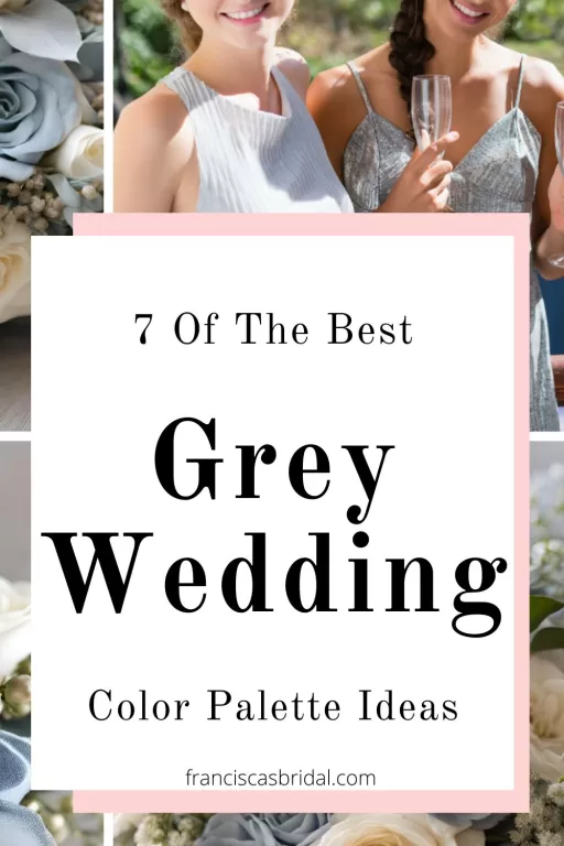 Bridesmaids wearing grey dresses with the text best grey wedding color palette ideas.