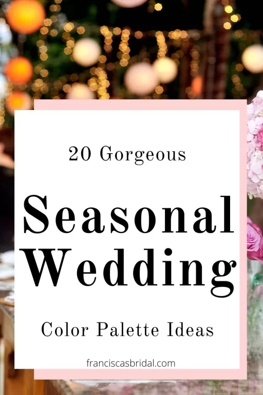 A wedding table with the text seasonal wedding color palette ideas.