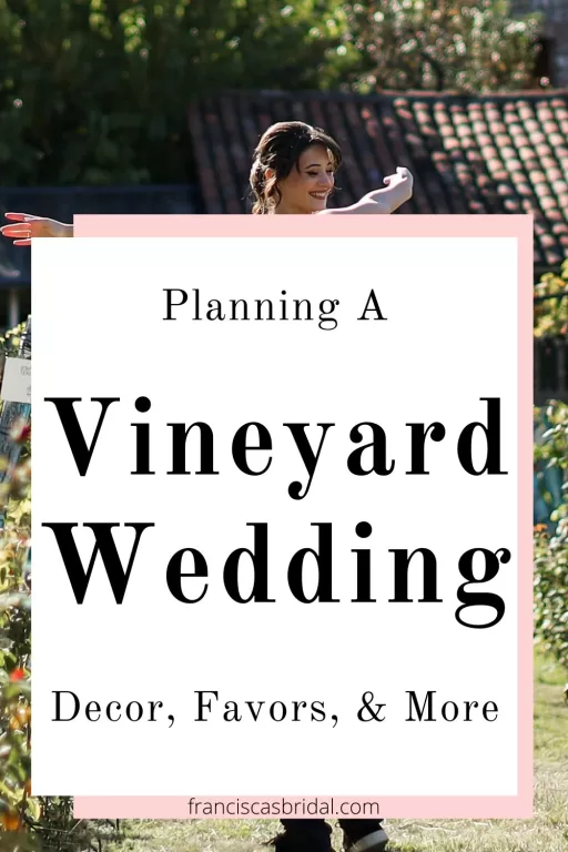 A bride and groom at a vineyard with the text planning a vineyard wedding.