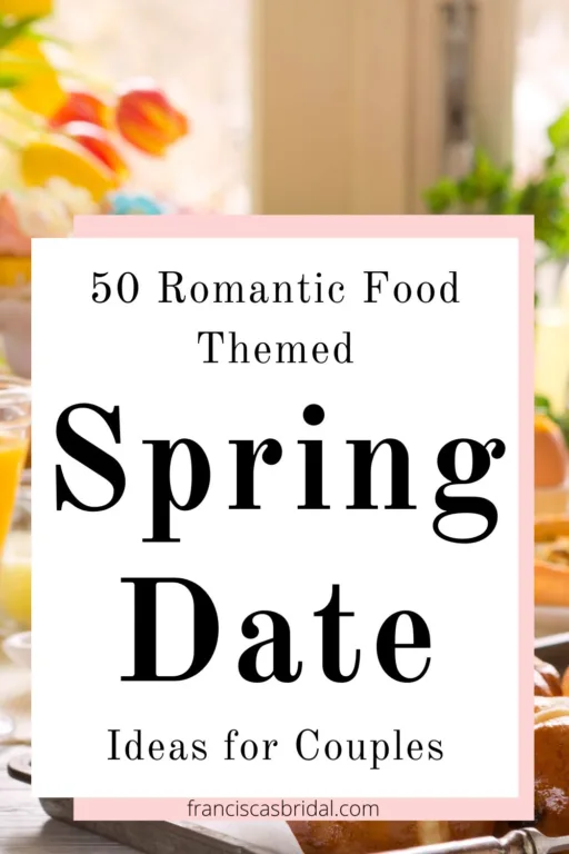 A easter brunch table with the text 50 food spring date ideas.